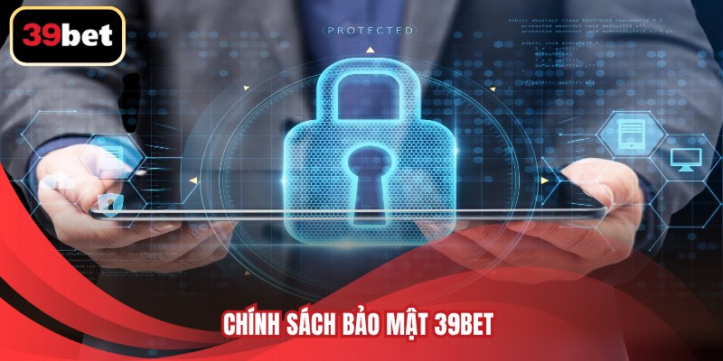 Chính Sách Bảo Mật 39BET