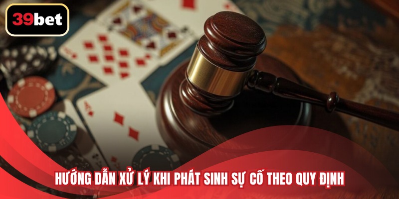 Hướng dẫn xử lý khi phát sinh sự cố theo quy định